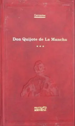 Miguel de Cervantes Saavedra, Miguel de Cervantes: Don Quijote, Vol. 3 (Romanian language, 2011, Adevărul Holding)