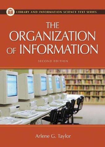 Arlene G. Taylor: The Organization of Information (Paperback, Libraries Unlimited)