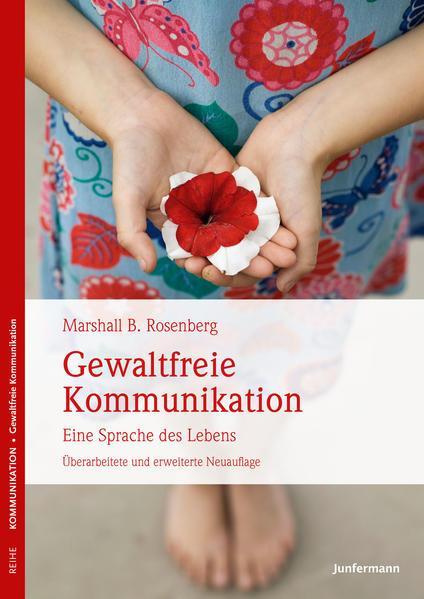 Marshall Rosenberg: Gewaltfreie Kommunikation (German language, 2016)