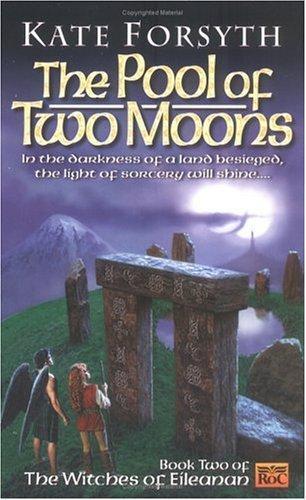 Kate Forsyth: The Pool of Two Moons (1999)