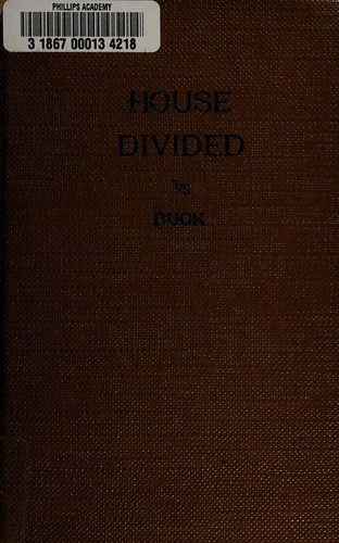 Pearl S. Buck: A house divided (1935, Reynal & Hitchcock)