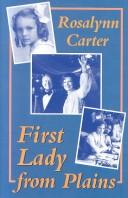 Rosalynn Carter: First Lady from Plains (1994, University of Arkansas Press)
