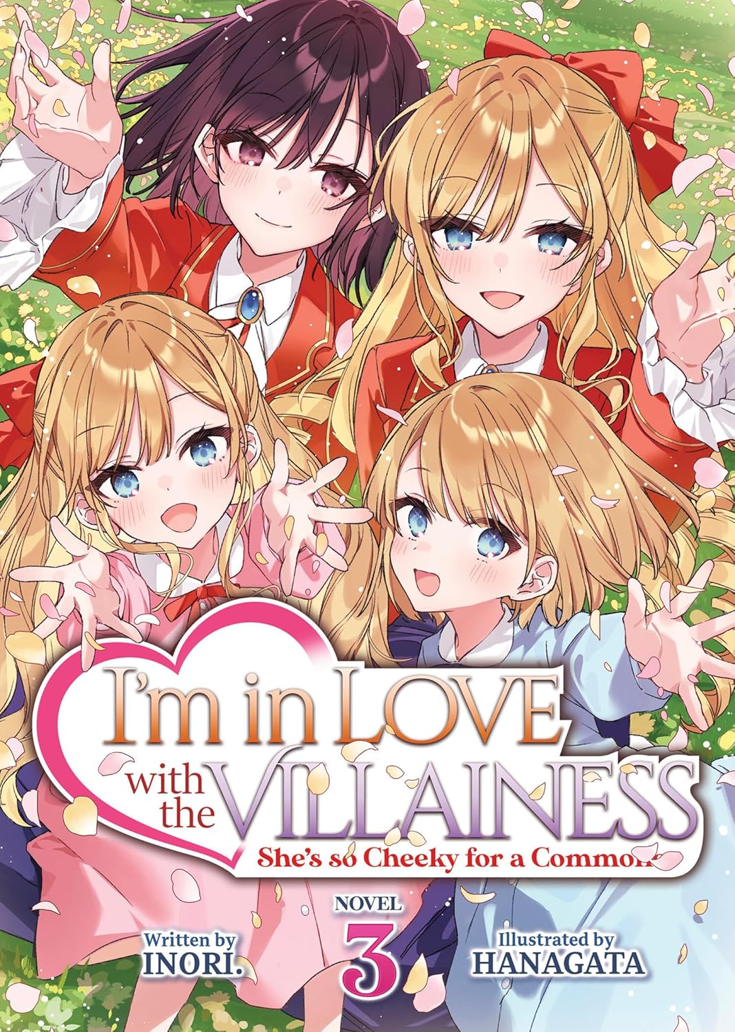 Inori, Hanagata: I'm in Love with the Villainess: She's So Cheeky for a Commoner Vol. 3 (2024, Seven Seas Entertainment, LLC)