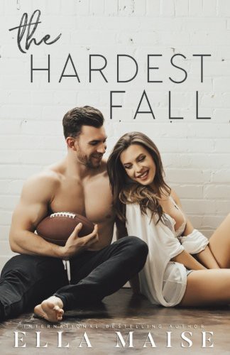 Ella Maise: The Hardest Fall (Paperback, Createspace Independent Publishing Platform, CreateSpace Independent Publishing Platform)