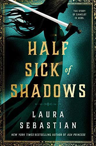 Laura Sebastian: Half Sick of Shadows (2021)