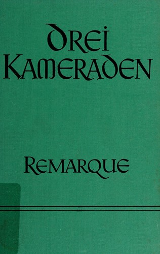 Erich Maria Remarque: Drei kameraden (German language, 1957, American Book Company)