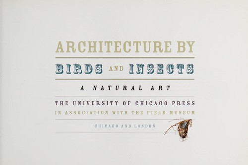Peggy Macnamara: Architecture by Birds and Insects (Hardcover, 2008, University Of Chicago Press)