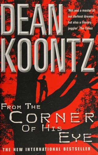 Dean Koontz: From the corner of his eye (2001, BCA)