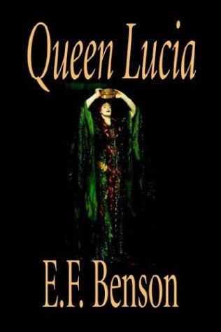 Edward Frederic Benson: Queen Lucia (Hardcover, Wildside Press)