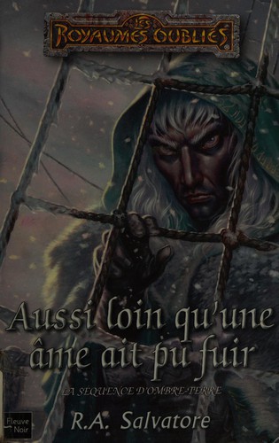 R. A. Salvatore: Aussi loin qu'une âme ait pu fuir (French language, 2004, Fleuve noir)