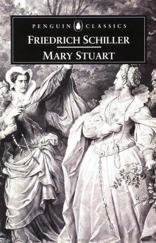 Friedrich Schiller: Mary Stuart (1998, Penguin Books)