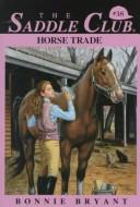 Bonnie Bryant: HORSE TRADE (Paperback, 1994, Skylark)