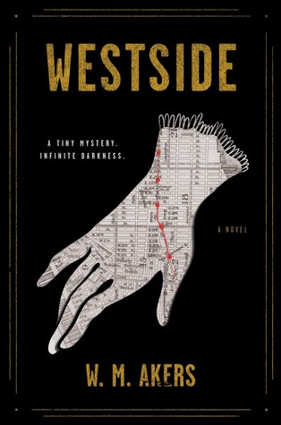 W. M. Akers: Westside (2019, HarperCollins Publishers)