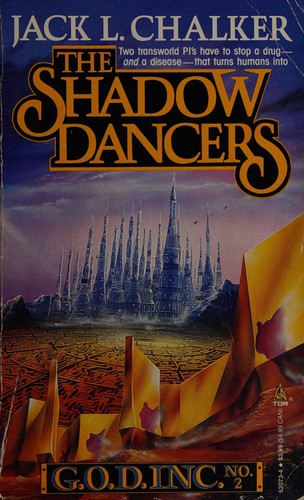 Jack L. Chalker: The Shadow Dancers (G.O.D. Inc., No. 2) (Paperback, 1992, Tor Books)