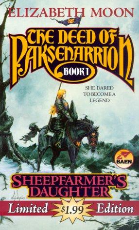 Elizabeth Moon: Sheepfarmer's Daughter (The Deed of Paksenarrion, Book 1) (Paperback, Baen)