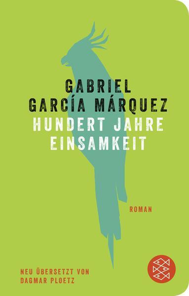 Gabriel García Márquez: Hundert Jahre Einsamkeit (Hardcover, 2007, FISCHER Taschenbuch)