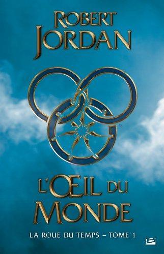 Robert Jordan: L'Œil du monde (French language, Bragelonne)