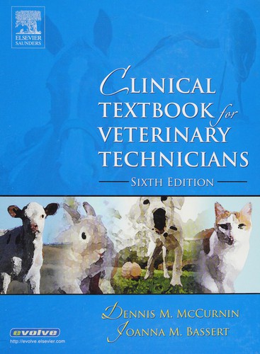 Dennis M. McCurnin, Joanna M. Bassert: Clinical textbook for veterinary technicians (2006, Elsevier Saunders)