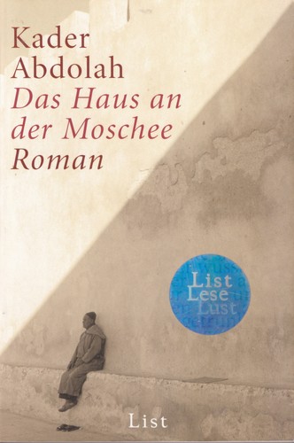 Kader Abdolah: Das Haus an der Moschee (German language, 2009, List Taschenbuch, Brand: Ullstein Taschenbuchvlg., Ullstein Taschenbuchvlg.)