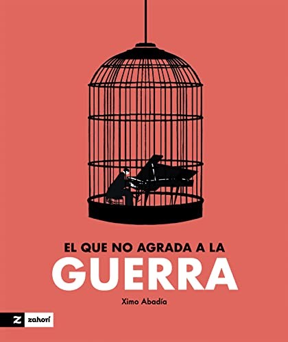 Ximo Abadía: El que no agrada a la guerra (Hardcover, Zahorí Books)