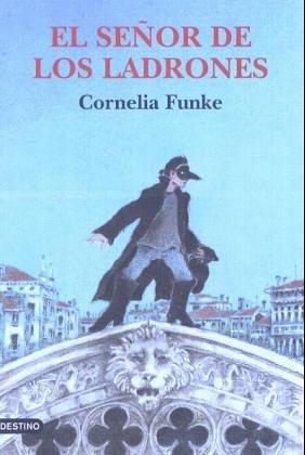 Cornelia Funke, Roberto Falco: El Señor de los ladrones (Hardcover, Spanish language, Destino)