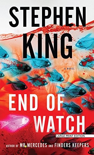 Stephen King: End of Watch: A Novel (The Bill Hodges Trilogy) (Large Print Press)