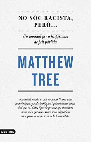 Matthew Tree: No sóc racista, però... (Paperback, Destino CAT)