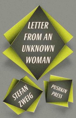 Stefan Zweig: Letter From an Unknown Woman and Other Stories (2013, Pushkin Press)