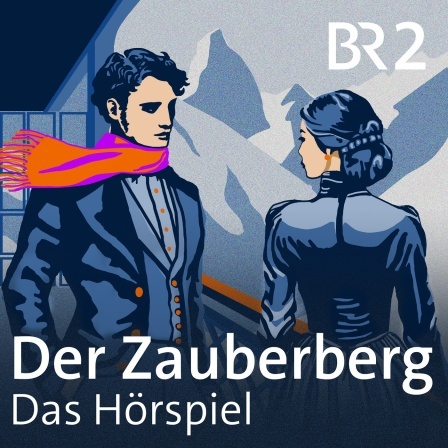 Thomas Mann: Der Zauberberg (AudiobookFormat, Deutsch language, 2024, ARD Audiothek)