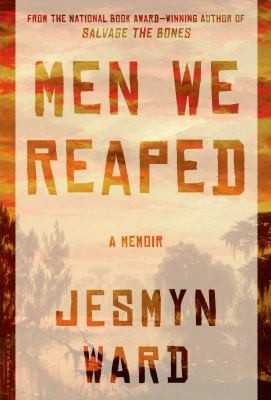 Jesmyn Ward: Men We Reaped (2013, Bloomsbury USA)