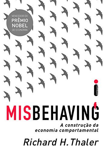 _: Misbehaving. A Construcao Da Economia Comportamental (Paperback, Portuguese language, Intrinseca)