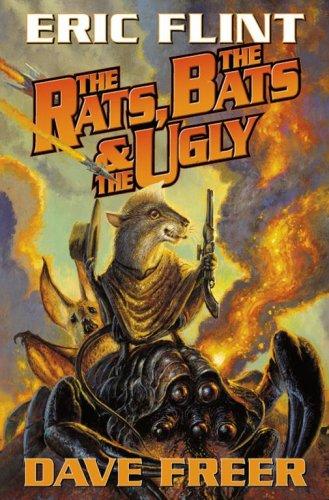 Eric Flint: The rats, the bats & the ugly (2004, Baen Books)