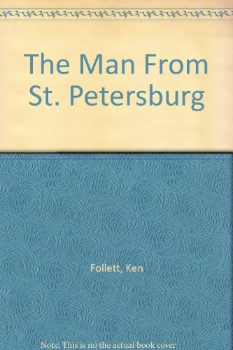 Ken Follett: The Man From St. Petersburg (Random House Audio)