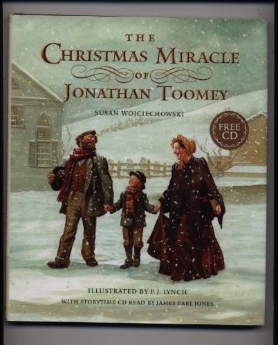 Susan Wojciechowski, P.J. Lynch, James Earl Jones: The Christmas Miracle of Jonathan Toomey (Hardcover, 2007, Walker Books Ltd)