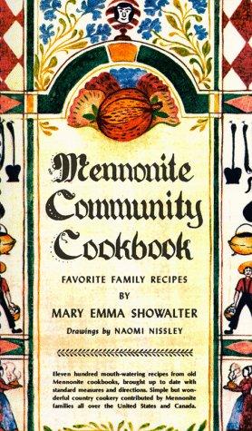 Mary Emma Showalter: Mennonite Community Cookbook (Herald Press (PA))