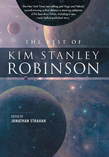 Kim Stanley Robinson: The Best of Kim Stanley Robinson (Night Shade Books)