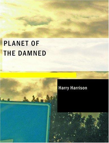 Harry Harrison: Planet of the Damned (Large Print Edition) (Paperback, BiblioBazaar)