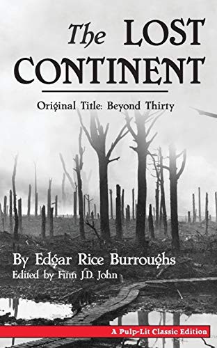 Edgar Rice Burroughs: The Lost Continent (Paperback, Pulp-Lit Productions)