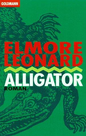 Elmore Leonard: Alligator (Paperback, German language, Goldmann)