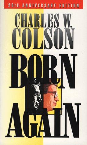 Charles W. Colson: Born again (1995, Spire)