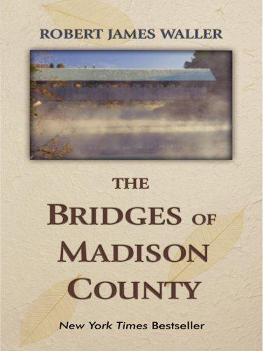 Robert James Waller: The Bridges of Madison County (Hardcover, Thorndike Press)