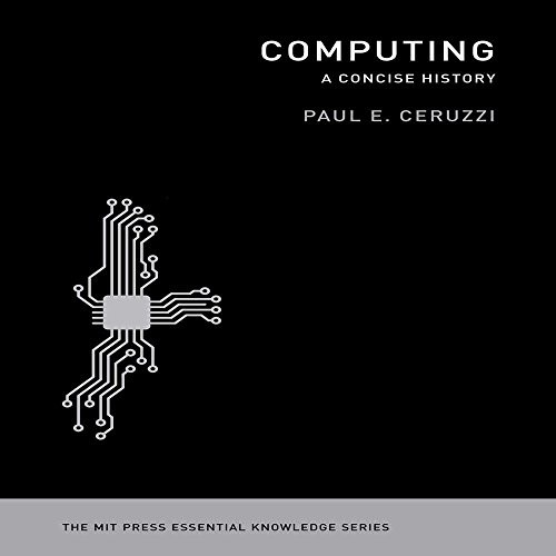 Paul E. Ceruzzi: Computing (AudiobookFormat, Gildan Audio and Blackstone Audio, Gildan Media Corporation)