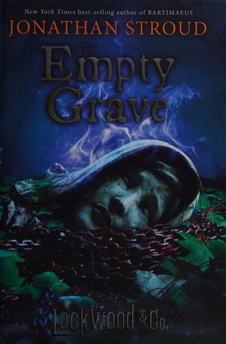 Jonathan Stroud: The empty grave (2017, Disney-Hyperion)