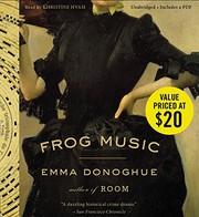 Emma Donoghue: Frog Music (AudiobookFormat, Little, Brown & Company)