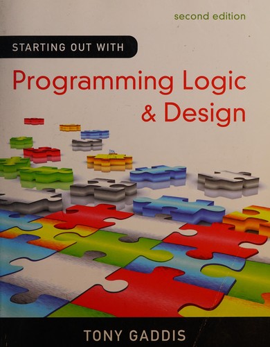 Tony Gaddis: Starting out with programming logic & design (2009, Pearson Addison Wesley)