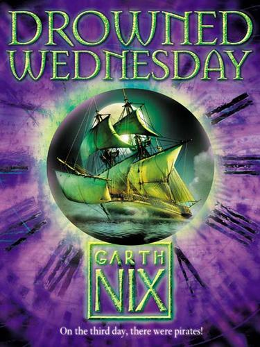 Garth Nix: Drowned Wednesday (EBook, 2008, HarperCollins)