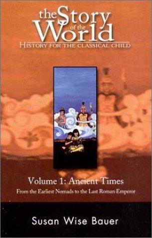 S. Wise Bauer, Susan Wise Bauer: The Story of the World: History for the Classical Child: Volume 1 (Hardcover, W. W. Norton & Company)