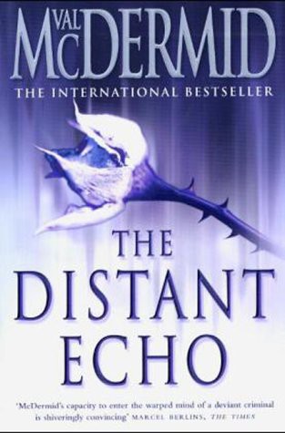 Val McDermid: The Distant Echo (Paperback, Harper Collins)