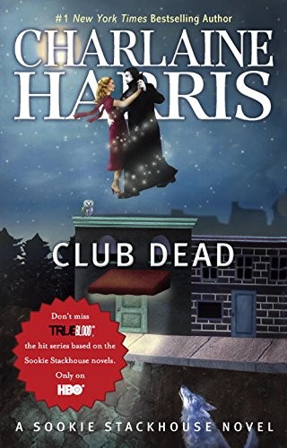 Charlaine Harris: Club Dead (Sookie Stackhouse/True Blood, Book 3) (Paperback, 2010, Ace)