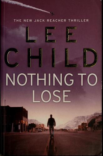 Lee Child: Nothing to lose (2008, Bantam)